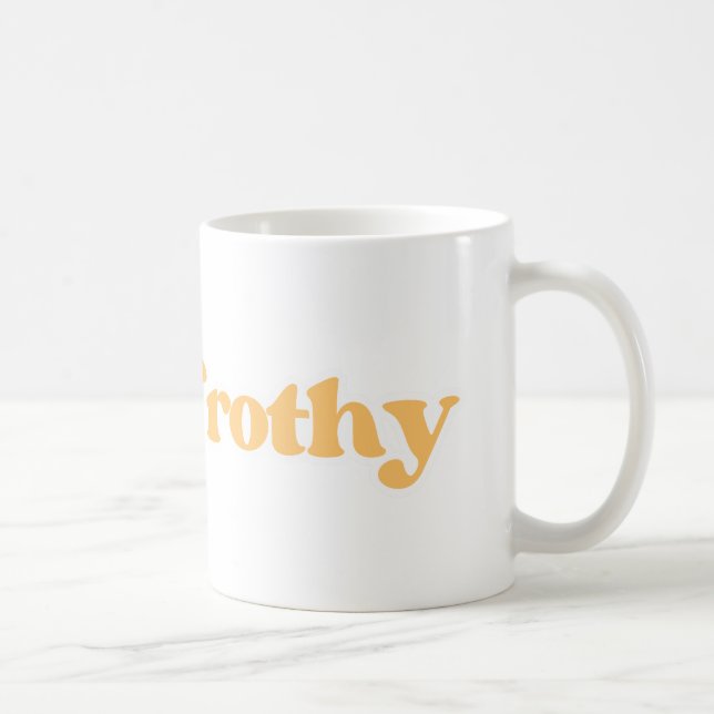 Stay Frothy Coffee Lovers Culture Mug (Right)