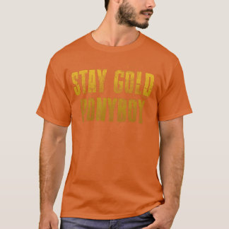Stay Gold Ponyboy Motivational retro T-Shirt