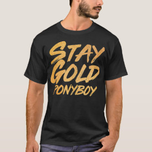 Stay Gold Ponyboy T-Shirt