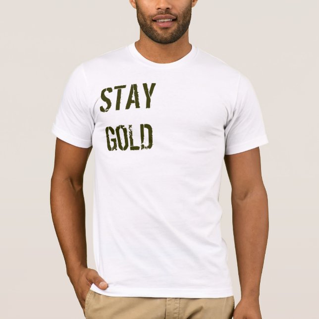 STAY GOLD T-Shirt (Front)
