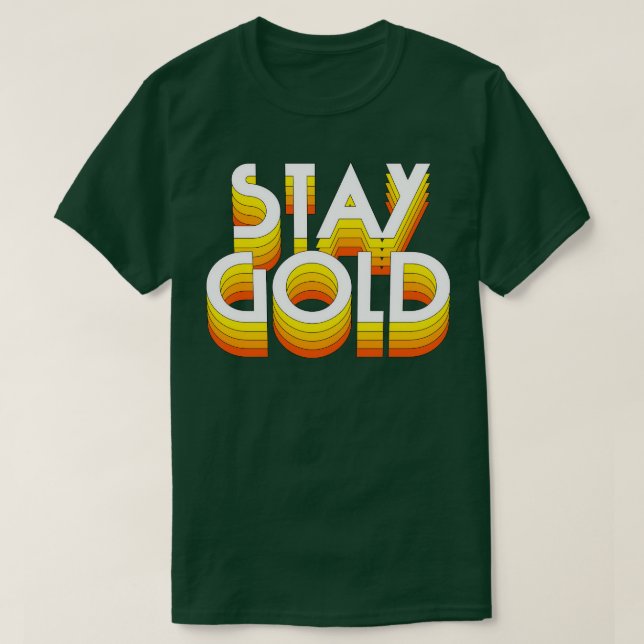 Stay Gold T-Shirt (Design Front)