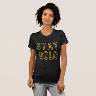 Stay Gold T-Shirt