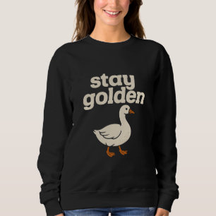 Stay golden sweatshirt