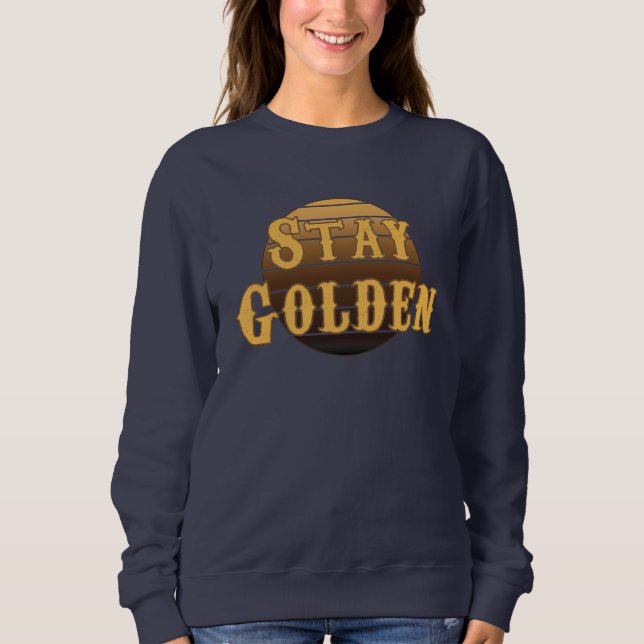 Stay golden vintage sweatshirt (Front)