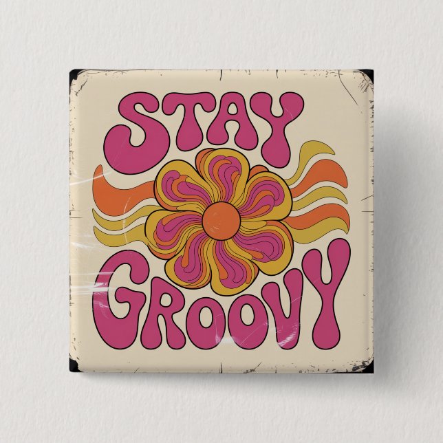 Stay Groovy 15 Cm Square Badge (Front)