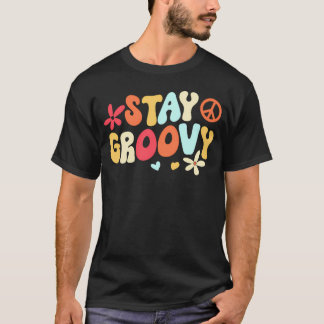 Stay Groovy Hippie           T-Shirt