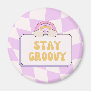 Stay Groovy Magnet
