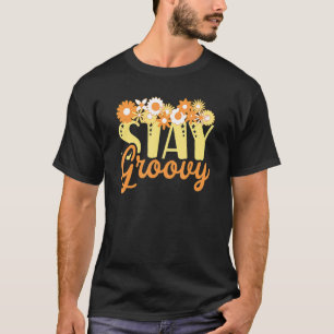 Stay Groovy Positive Mind Happy Life Retro Sunflow T-Shirt