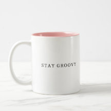 Stay Groovy, Sip Happy Trendy  Design Coffee Mug