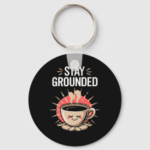 Stay Grounded Funny Coffee Meditation Pun Lotus Po Key Ring