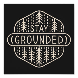 Stay grounded grounding forest bathing poster