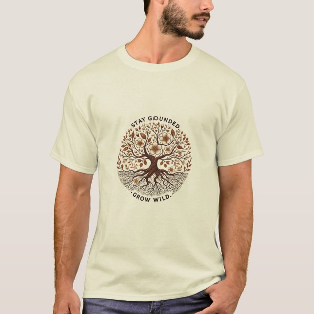 Stay Grounded, Grow Wild – Nature-Inspired Artisti T-Shirt (Front)
