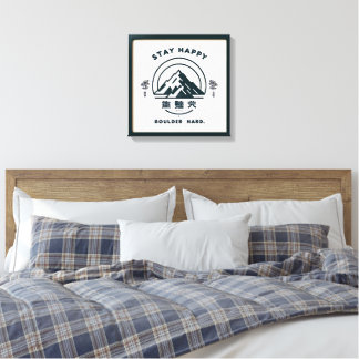 Stay Happy, Boulder Hard .. canvas