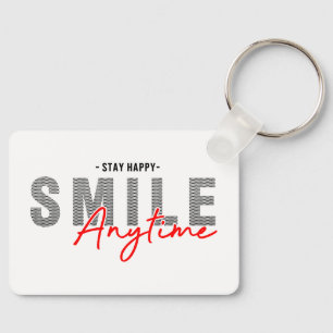 Stay happy smile anytime  key ring