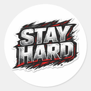 Stay Hard Aggressive Gym Motivation Bold Fitness  Classic Round Sticker