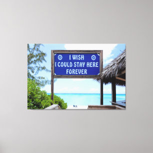 Stay Here Forever Canvas Print