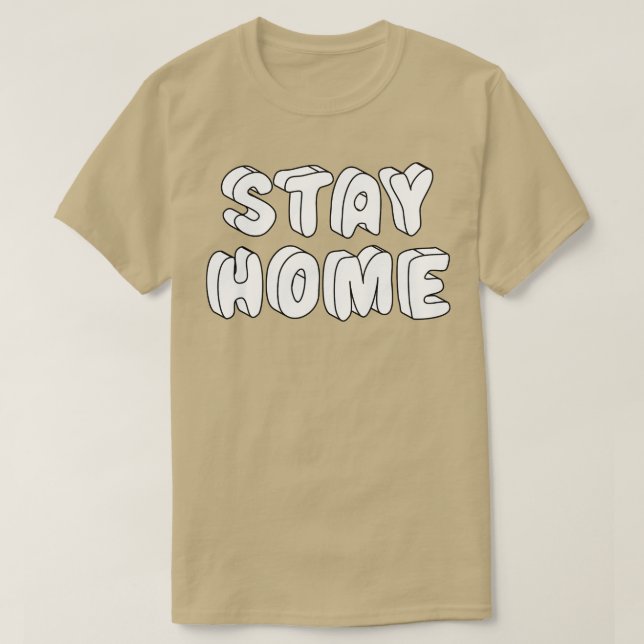 Stay Home 1 T-Shirt (Design Front)
