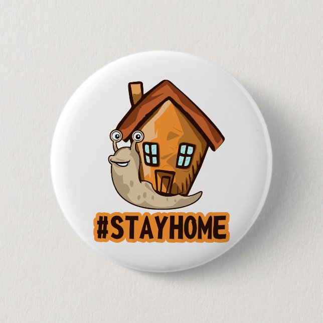 Stay Home 6 Cm Round Badge (Front)