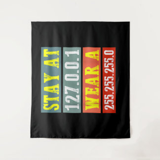 Stay Home Engineers And Wear Mask for Coding Geeks Tapestry