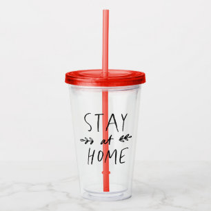 Stay Home Hand Drawn Font Acrylic Tumbler