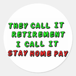 Stay Home Pay Classic Round Sticker