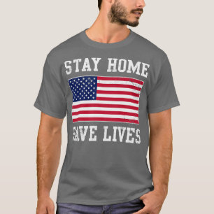 Stay Home Save Lives USA Covid T-Shirt