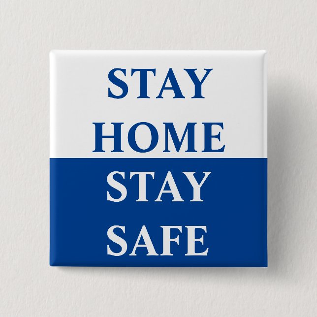 Stay Home Stay Safe 15 Cm Square Badge (Front)