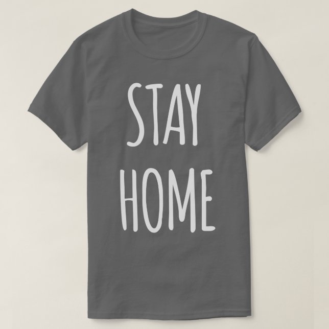 Stay Home T-Shirt (Design Front)