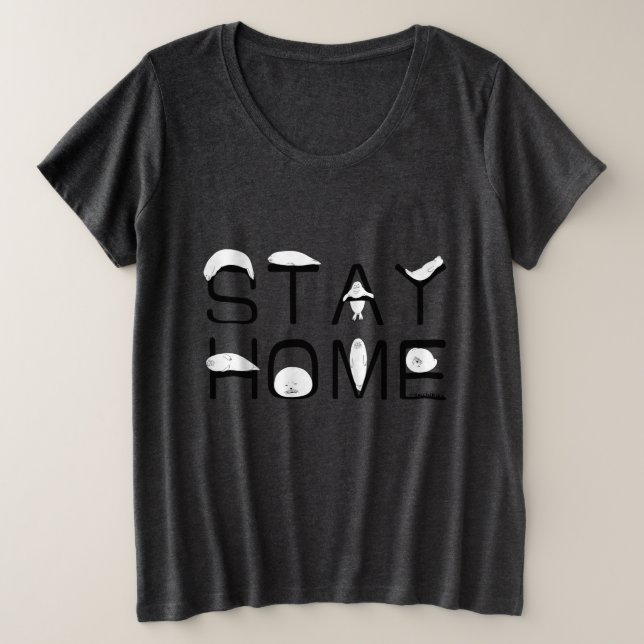 STAY HOME WITH SEAL PLUS SIZE T-Shirt (Design Front)