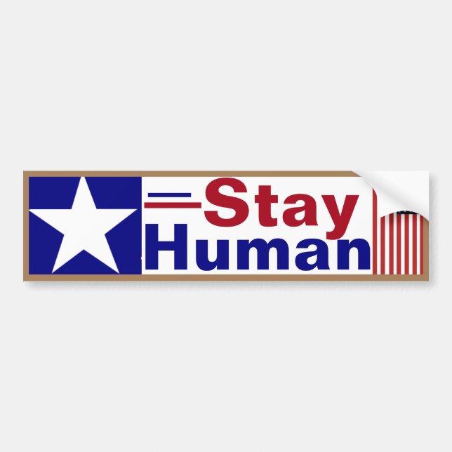 Stay Human   Bumper Sticker (Front)