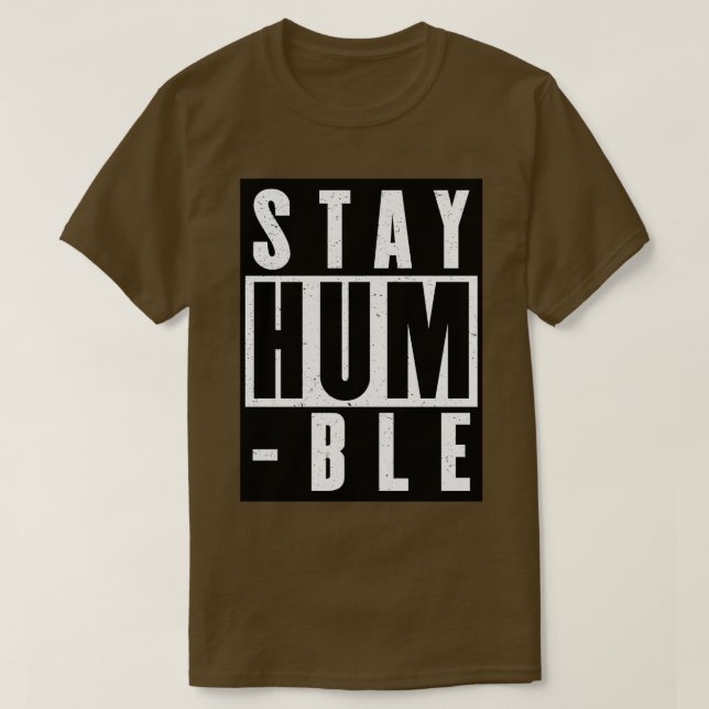 Stay Humble  10 T-Shirt (Design Front)