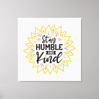 Stay Humble and Kind Sunflower