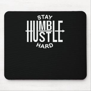 Stay Humble Hustle Hard - Inspirational - Arrow Gr Mouse Pad