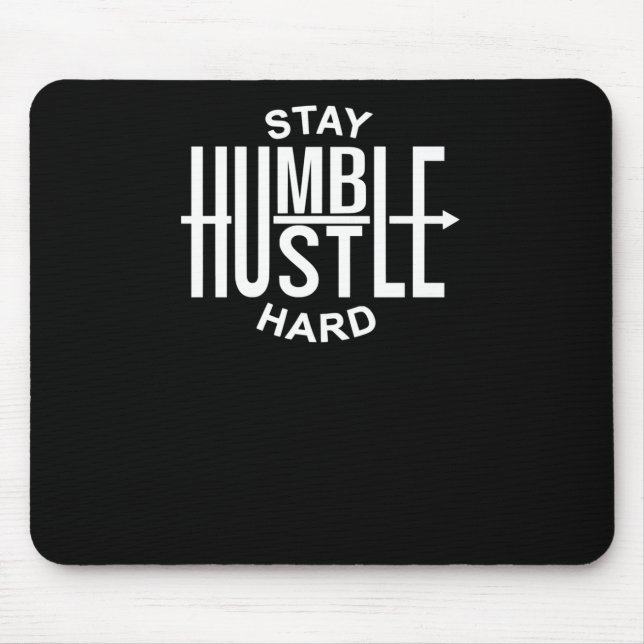 Stay Humble Hustle Hard - Inspirational - Arrow Gr Mouse Pad (Front)