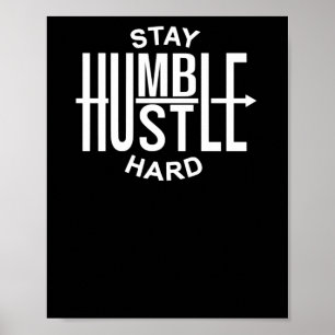 Stay Humble Hustle Hard - Inspirational - Arrow Gr Poster