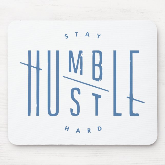 Stay Humble, Hustle Hard Mouse Pad (Front)