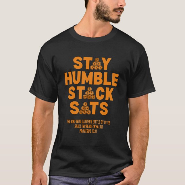 STAY HUMBLE STACK SATS Custom Bitcoin Investor  T-Shirt (Front)