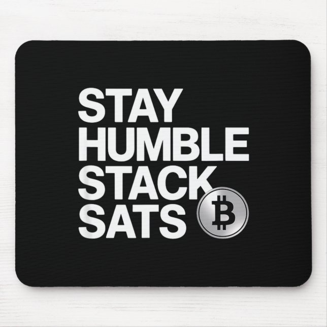 Stay Humble Stack Sats  Mouse Pad (Front)