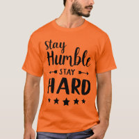 stay humble stay hard