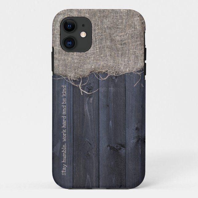 Stay Humble Work Hard Be Kind Burlap and Wood Case-Mate iPhone Case (Back)
