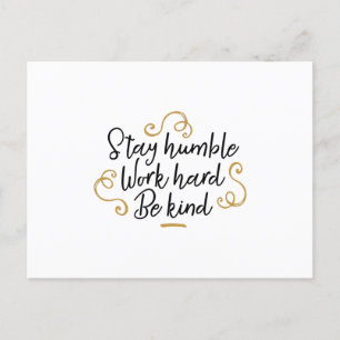 Stay humble work hard be kind postcard
