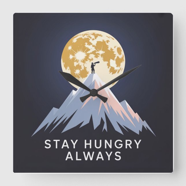 Stay Hungry Always Square Wall Clock (Front)