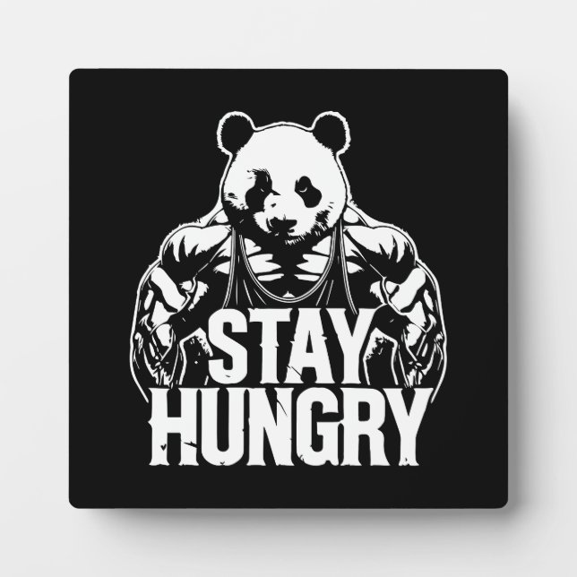 Stay Hungry, Gym Panda, Bodybuilding Motivational Plaque (Front)
