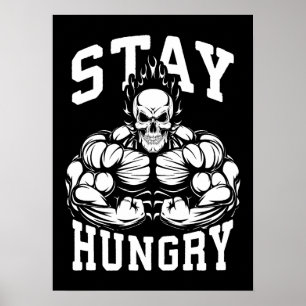 Stay Hungry - Gym Workout Motivational Poster