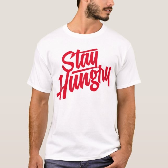 Stay Hungry - Red T-Shirt (Front)