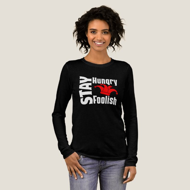 Stay Hungry, Stay Foolish Tri-Blend Shirt (Full Front)