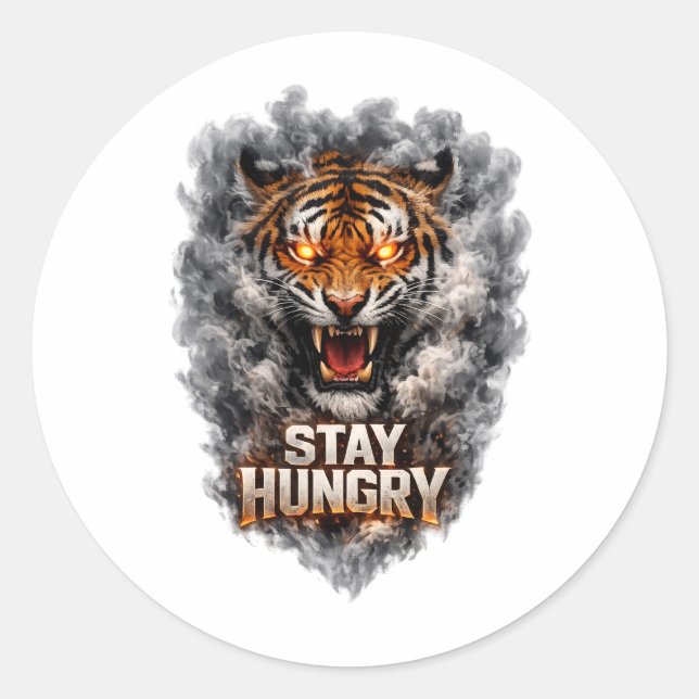 Stay Hungry Tiger Motivation Design Classic Round Sticker (Front)