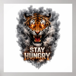 Stay Hungry Tiger Motivation Design Poster