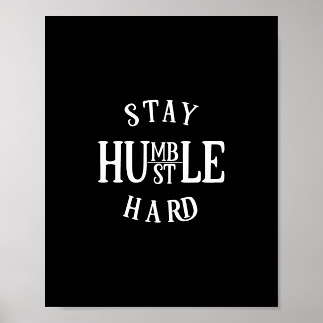 stay hustle humble hard poster (Front)