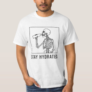 Stay hydrated T-Shirt